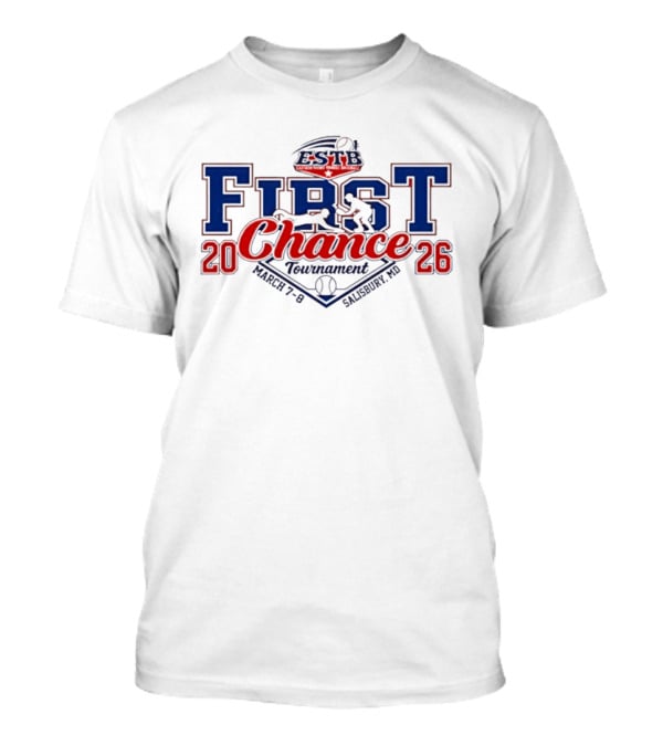 Eastern Shore Travel Baseball First Chance Tournament March 7 8 2026 Salisbury MD T-Shirt