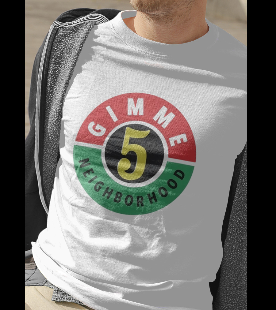 Gimme 5 Neighborhood Streetwear T-Shirt