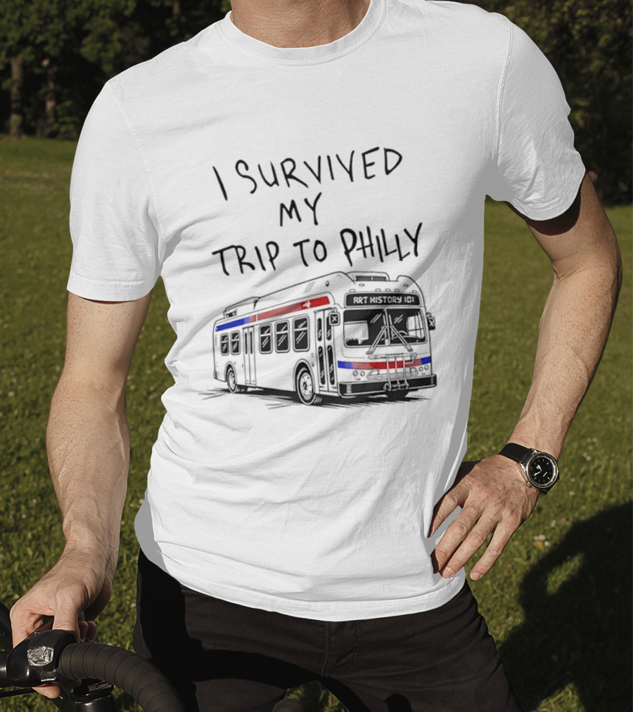 I Survived My Trip To Philly Bus Adventure T-Shirt