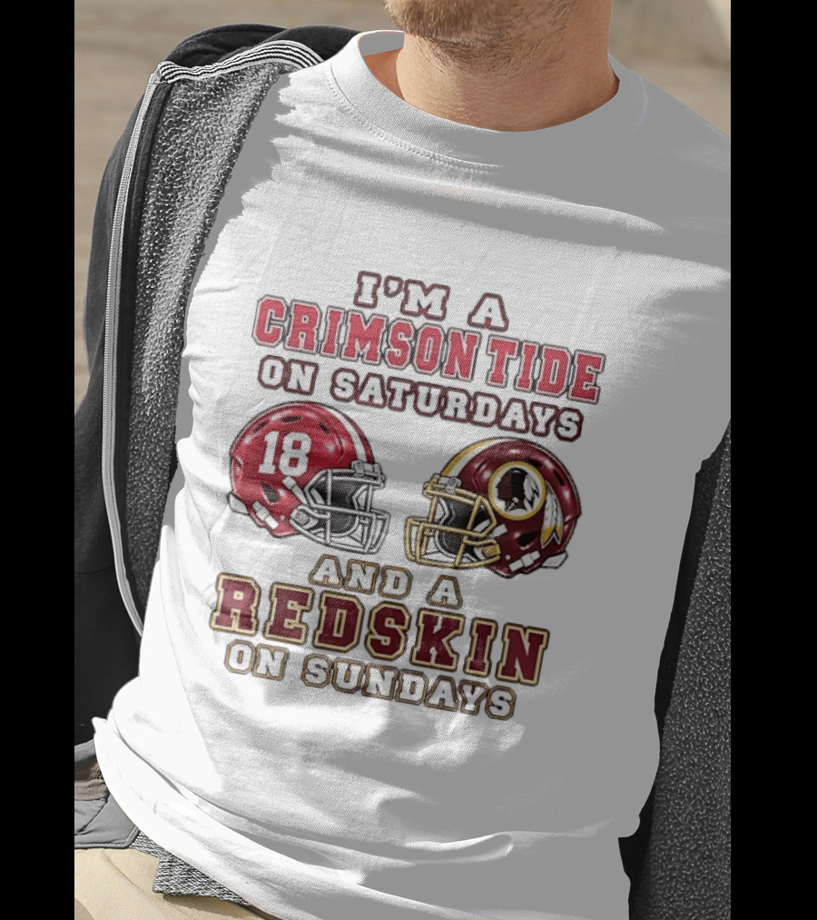 I'm A Crimson Tide On Saturdays And A Redskin On Sundays Football Helmets T-Shirt