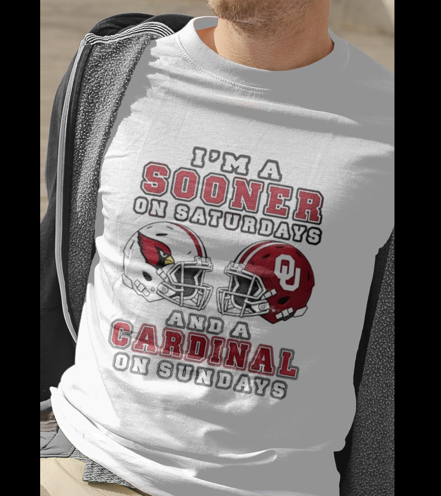 I'm A Sooner On Saturdays And A Cardinal On Sundays Oklahoma Sooners Arizona Cardinals Football Helmets T-Shirt