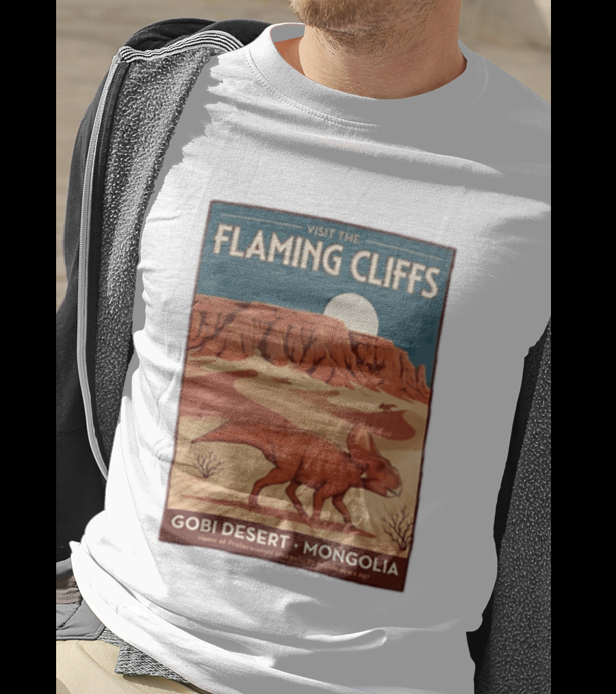 Visit The Flaming Cliffs Gobi Desert Mongolia Home Of Protoceratops Dinosaurs 75 Million Years Ago T-Shirt