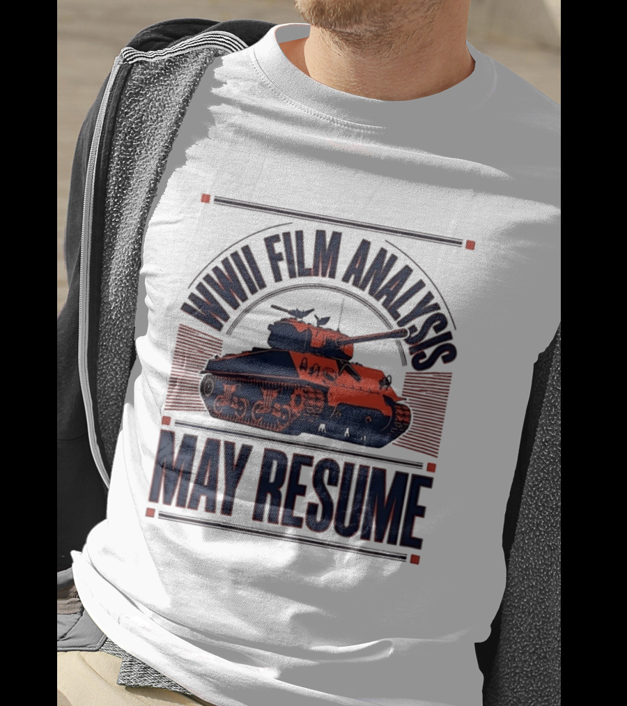 WWII Film Analysis Tank May Resume T-Shirt