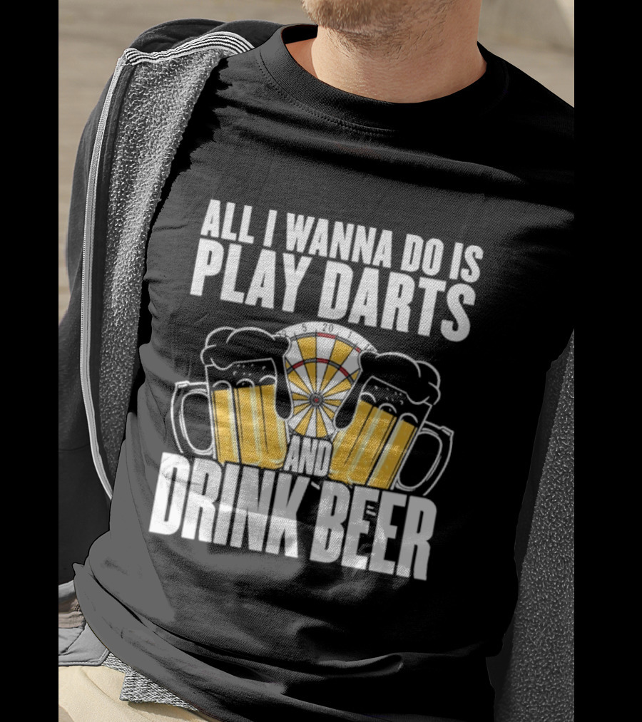 All I Wanna Do Is Play Darts And Drink Beer Tournament Matchboard T-Shirt