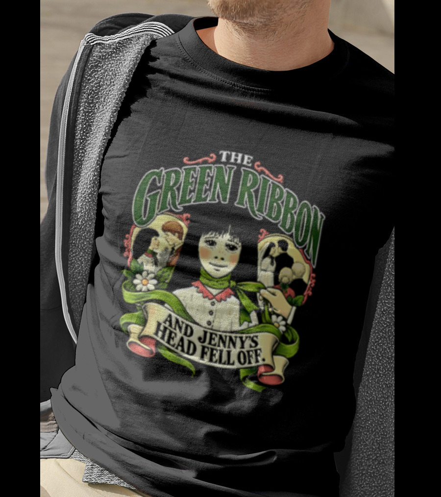The Green Ribbon And Jennys Head Fell Off T-Shirt