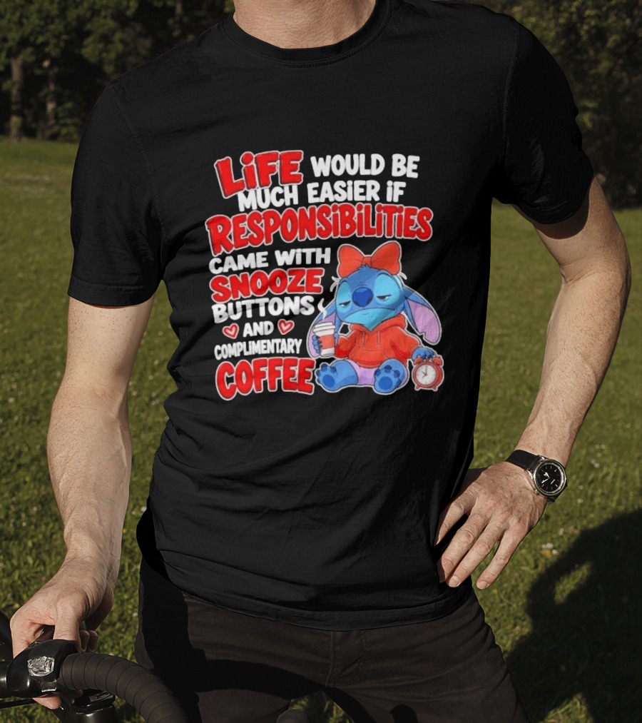 Stitch Life Easier Responsibilities Snooze Buttons Complimentary Coffee T-Shirt