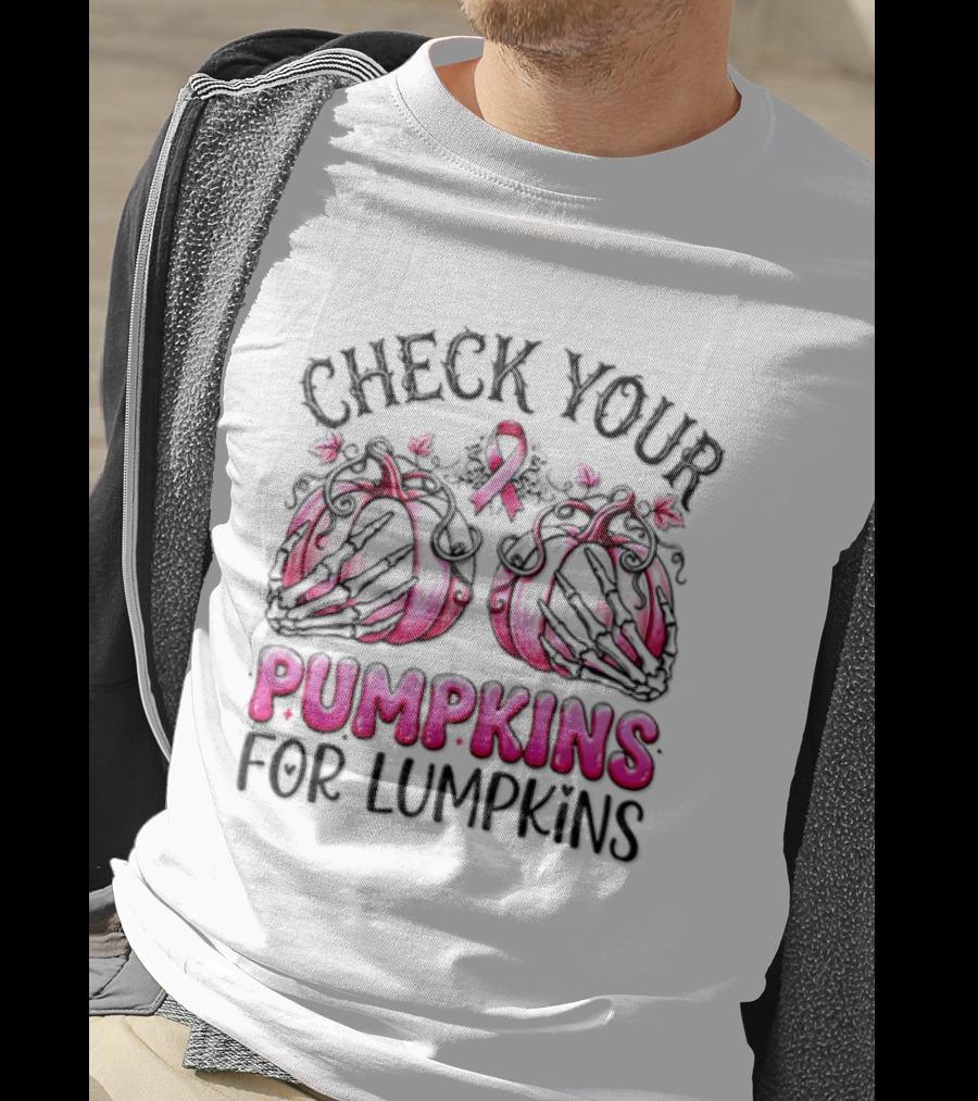 Check Your Pumpkins For Lumpkins Breast Cancer Awareness Pink Ribbon Pumpkins T-Shirt