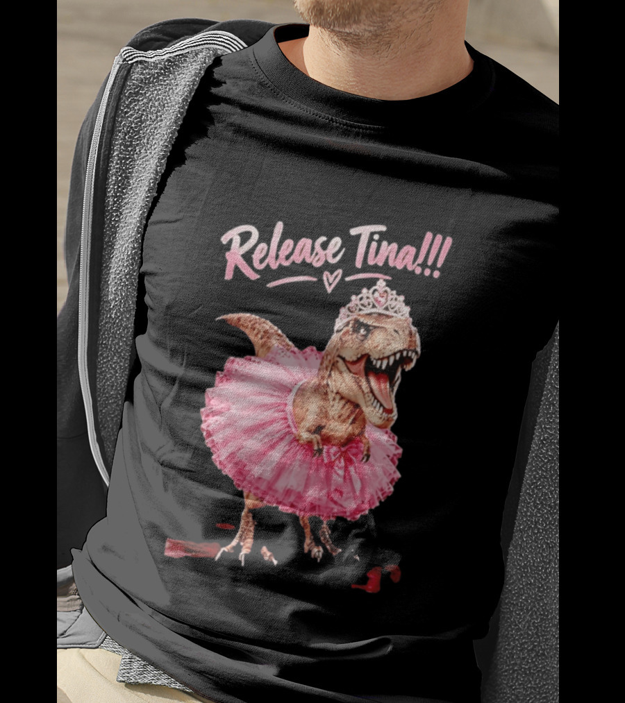 Release Tina Rex In Pink Tutu And Tiara T-Shirt