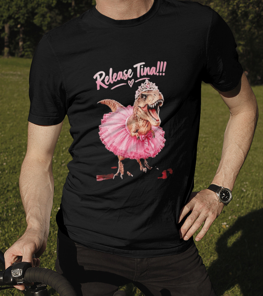 Release Tina Rex In Pink Tutu And Tiara T-Shirt