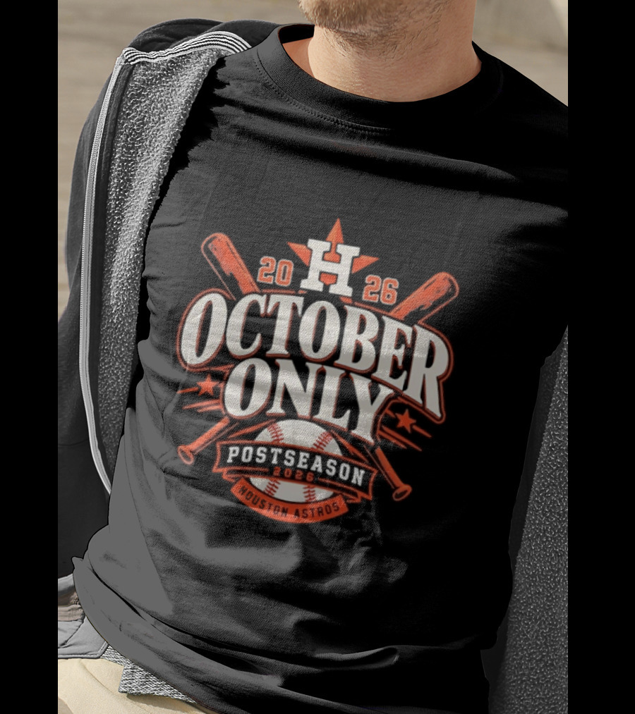 Houston Astros October Only Postseason 2026 Baseball T-Shirt