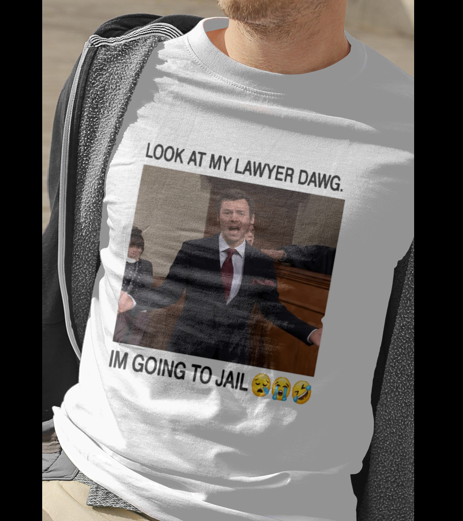 Look At My Lawyer Dawg I'm Going To Jail Crying Laughing Emojis T-Shirt