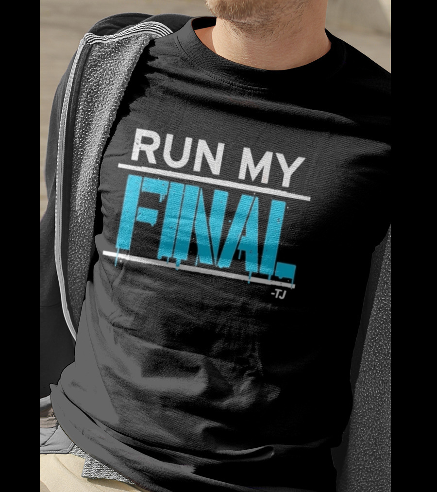 Run My Final Tj T-Shirt