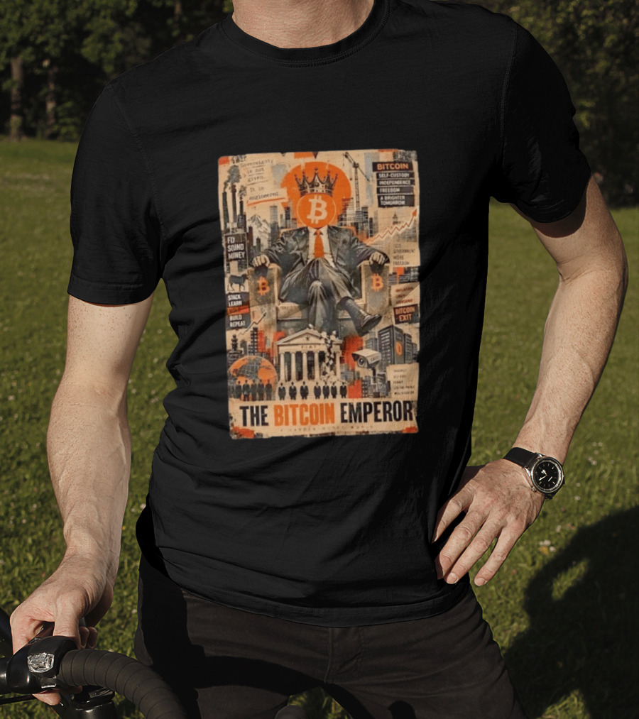 Bitcoin Emperor Sovereignty Sound Money Self Custody Independence Freedom T-Shirt