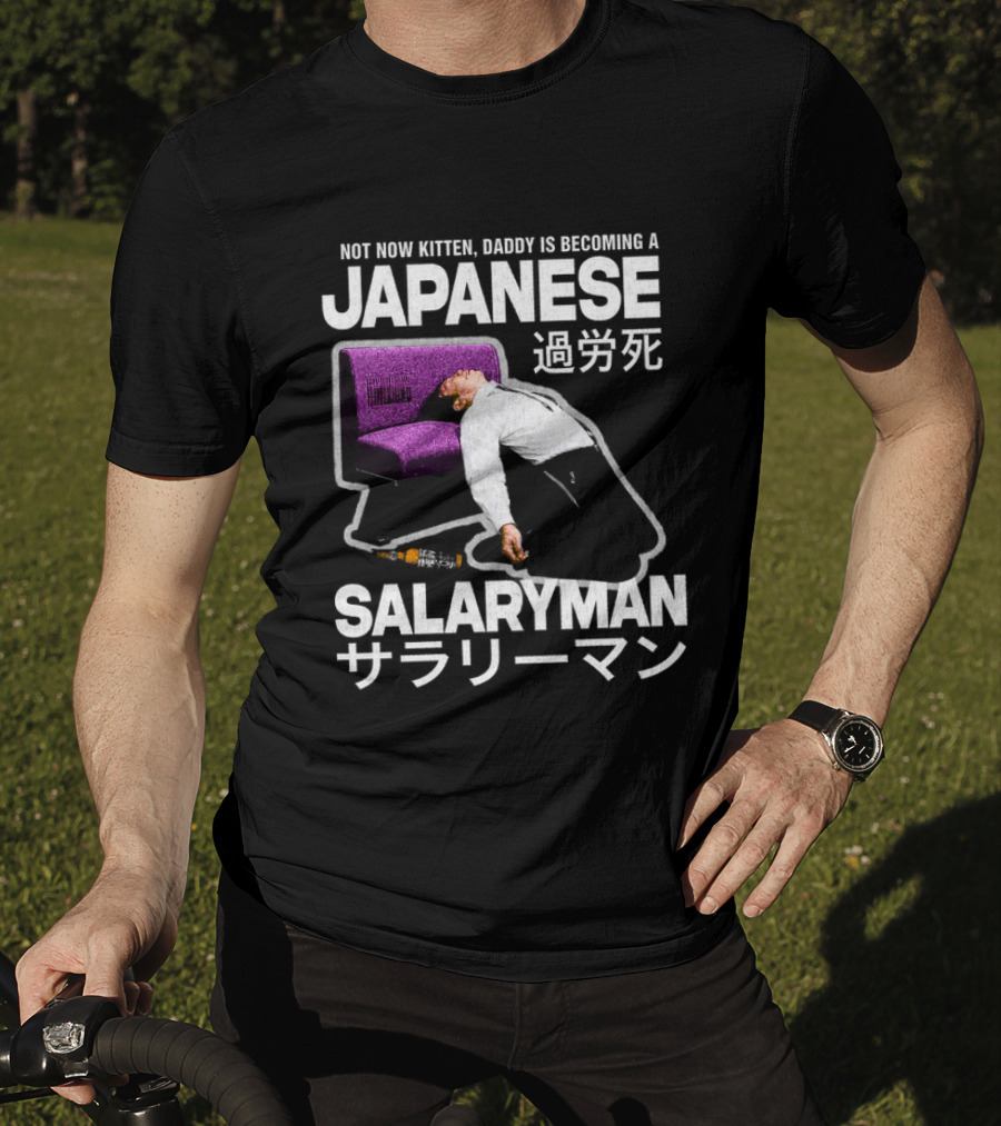 Not Now Kitten Daddy Is Becoming A Japanese Salaryman Katakana Couch Collapse T-Shirt