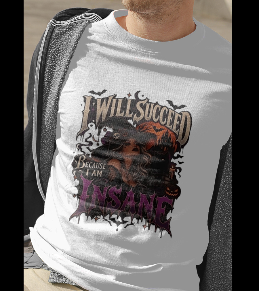 I Will Succeed Because I Am Insane Witch Halloween Magic Potion Black Cat Pumpkin T-Shirt