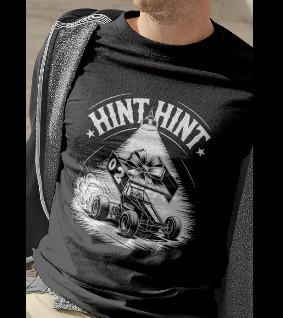 Hint Hint 02 Sprint Car Racing Dirt Track T-Shirt