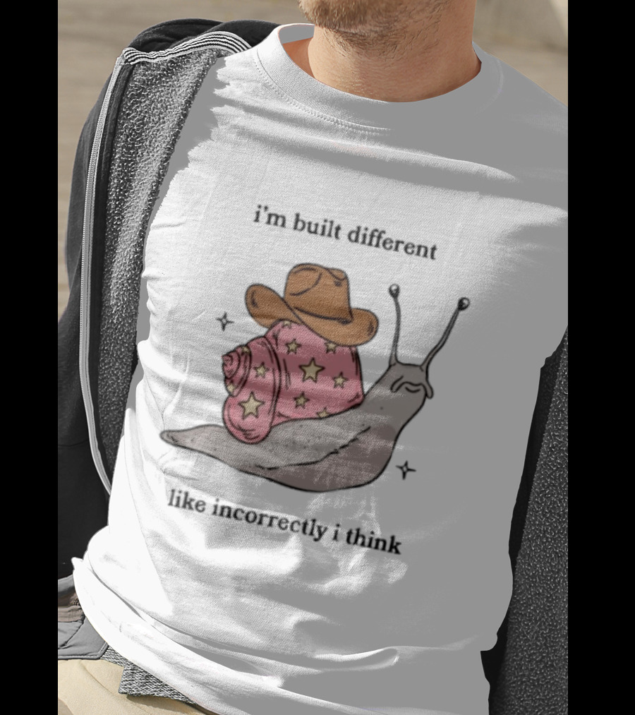 I'm Built Different Like Incorrectly I Think Snail Star Cowboy Hat T-Shirt
