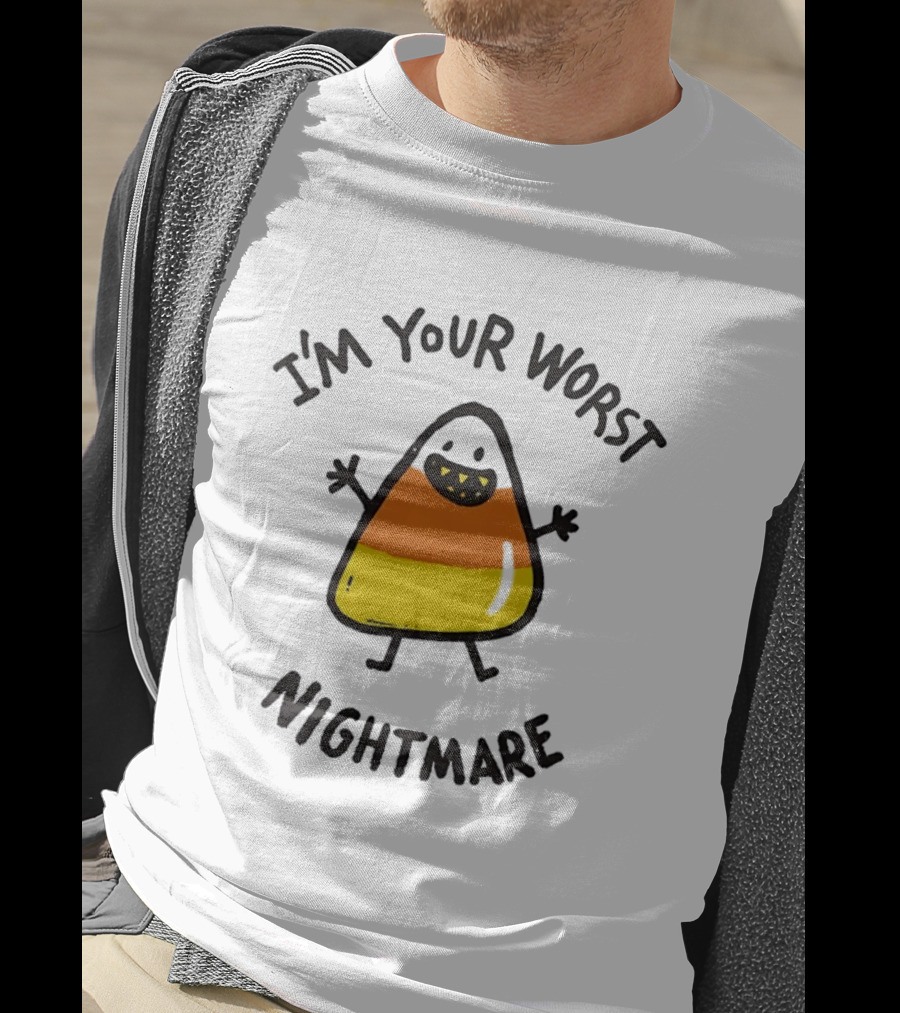 I'm Your Worst Nightmare Candy Corn Halloween T-Shirt