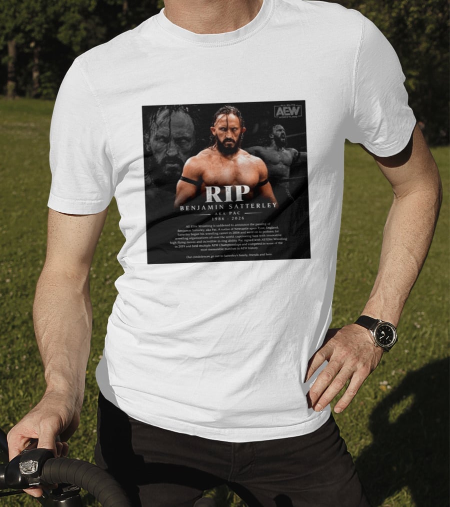 RIP Benjamin Satterley Aka Pac 1986 2026 AEW Wrestling T-Shirt