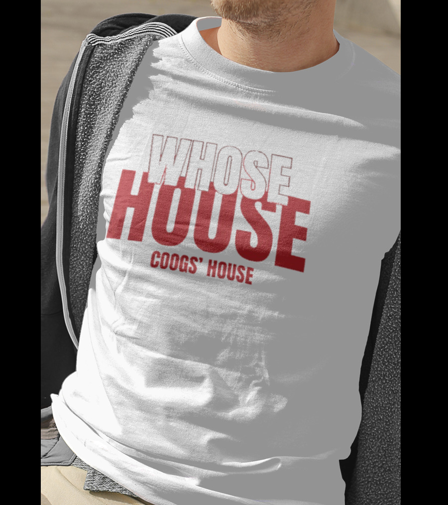 Whose House Coogs' House Red T-Shirt