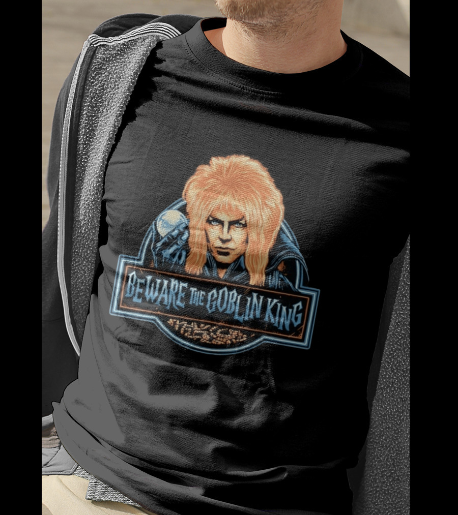 Beware The Goblin King Jareth Labyrinth Movie T-Shirt