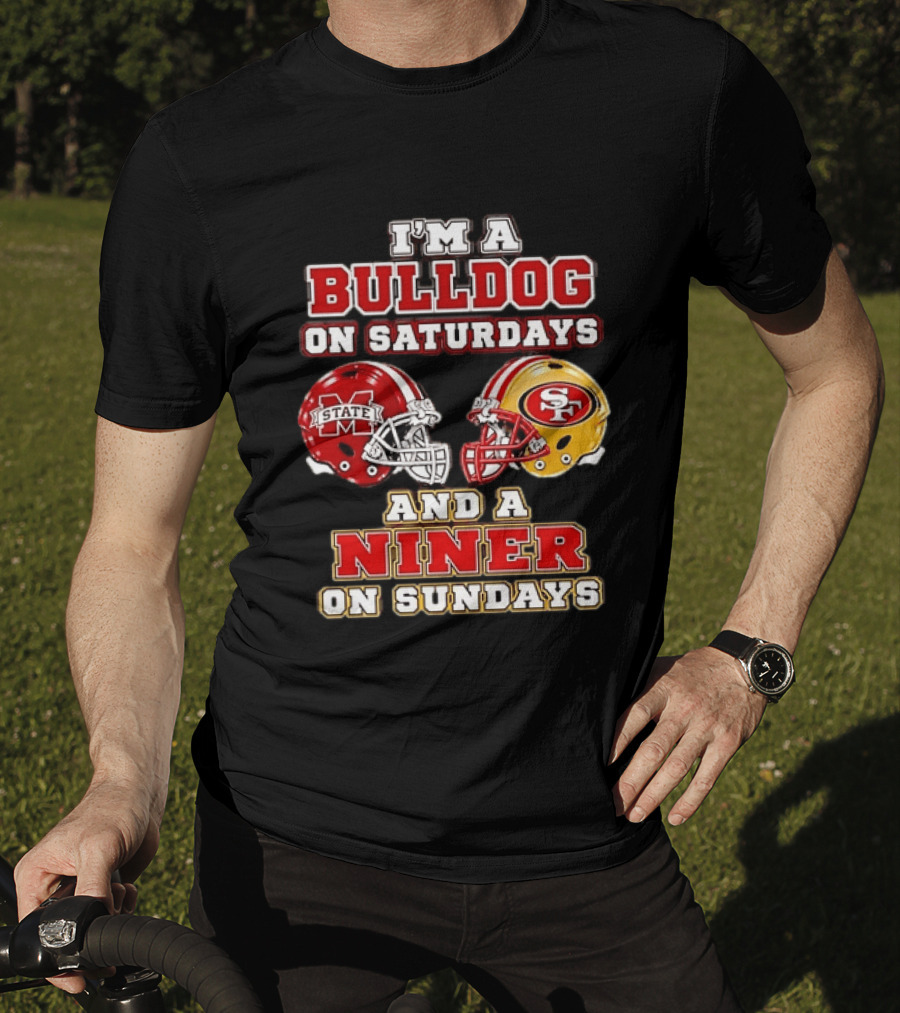 Mississippi State Bulldogs Fan On Saturdays And San Francisco 49ers Supporter On Sundays T-Shirt