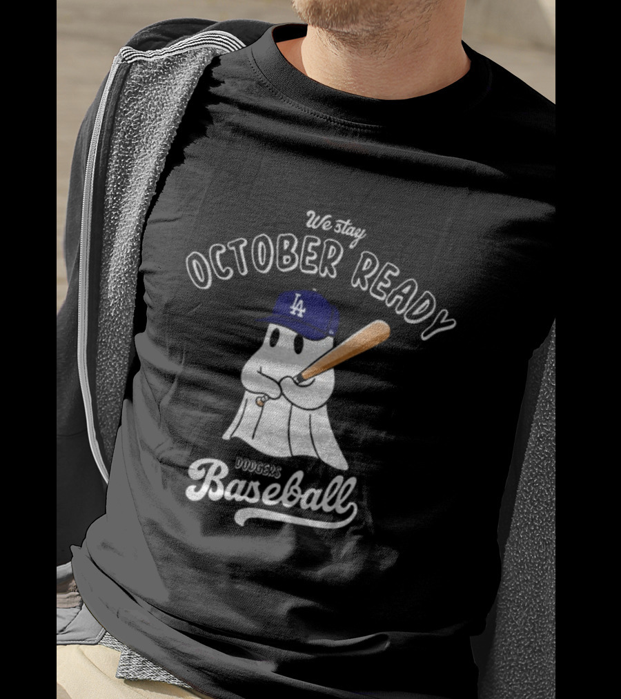 We Stay October Ready Dodgers Baseball Ghost Halloween T-Shirt