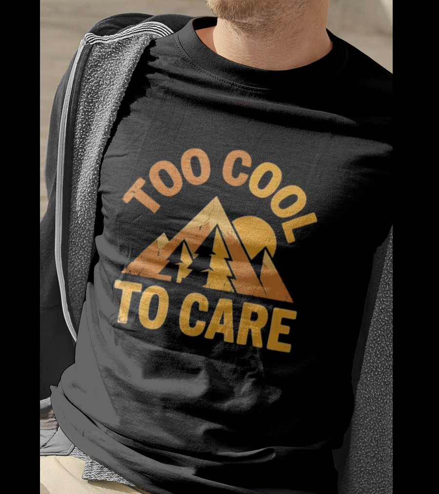 Too Cool To Care Distressed Mountain Sunset Landscape T-Shirt