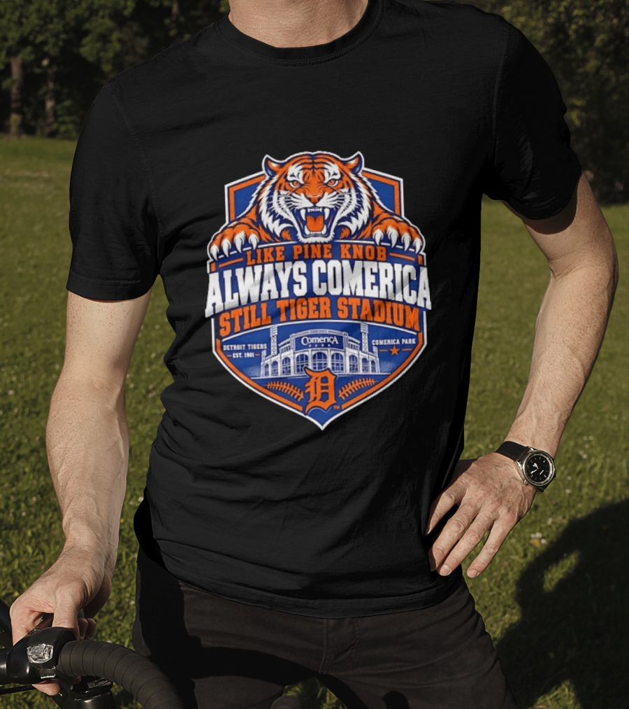 Detroit Tigers Like Pine Knob Always Comerica Still Tiger Stadium Comerica Park Detroit Tigers Est 1901 T-Shirt