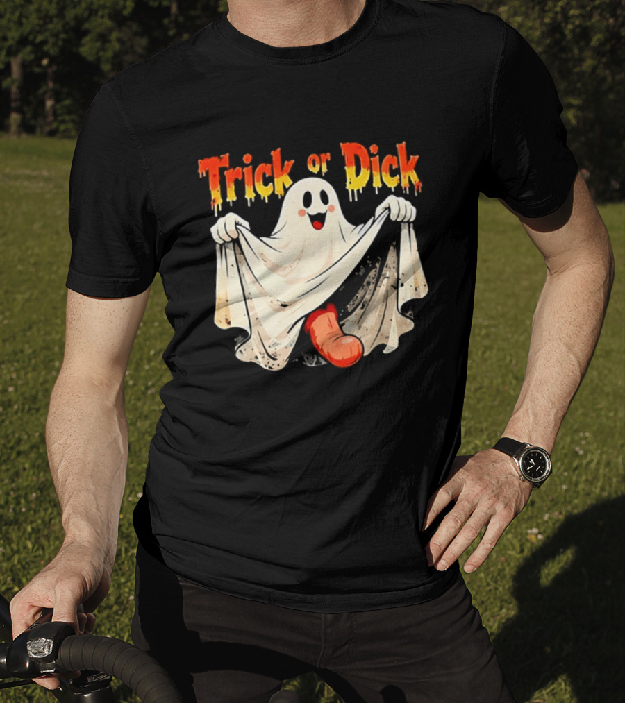 Trick Or Dick Halloween Ghost Spooky Theme With Playful Ghost T-Shirt