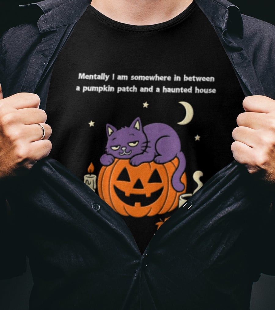 Mentally I Am Somewhere Between A Pumpkin Patch And A Haunted House Cat Candles Moon Cup Stars T-Shirt
