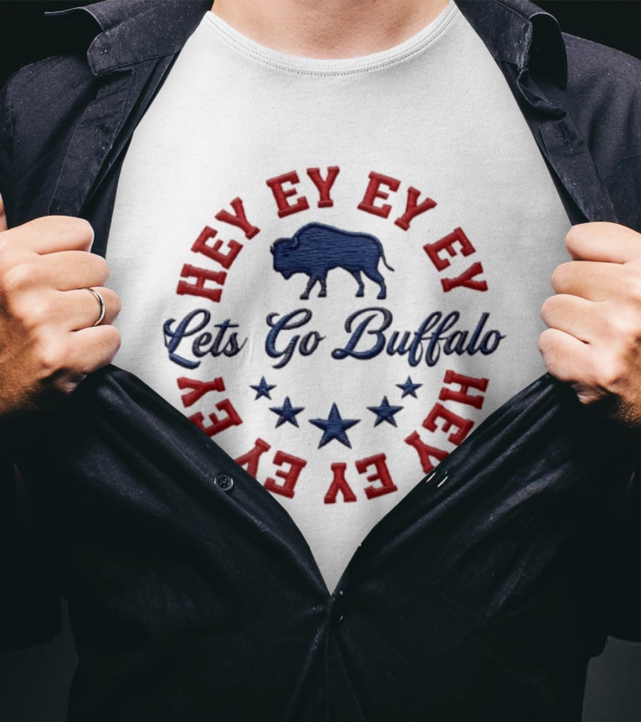 Buffalo Bills Hey Ey Ey Ey Let's Go Buffalo Football Team Fan Chant T-Shirt