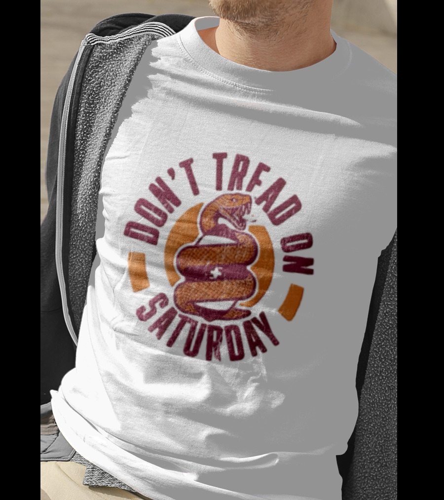 Don't Tread On Saturday Snake T-Shirt
