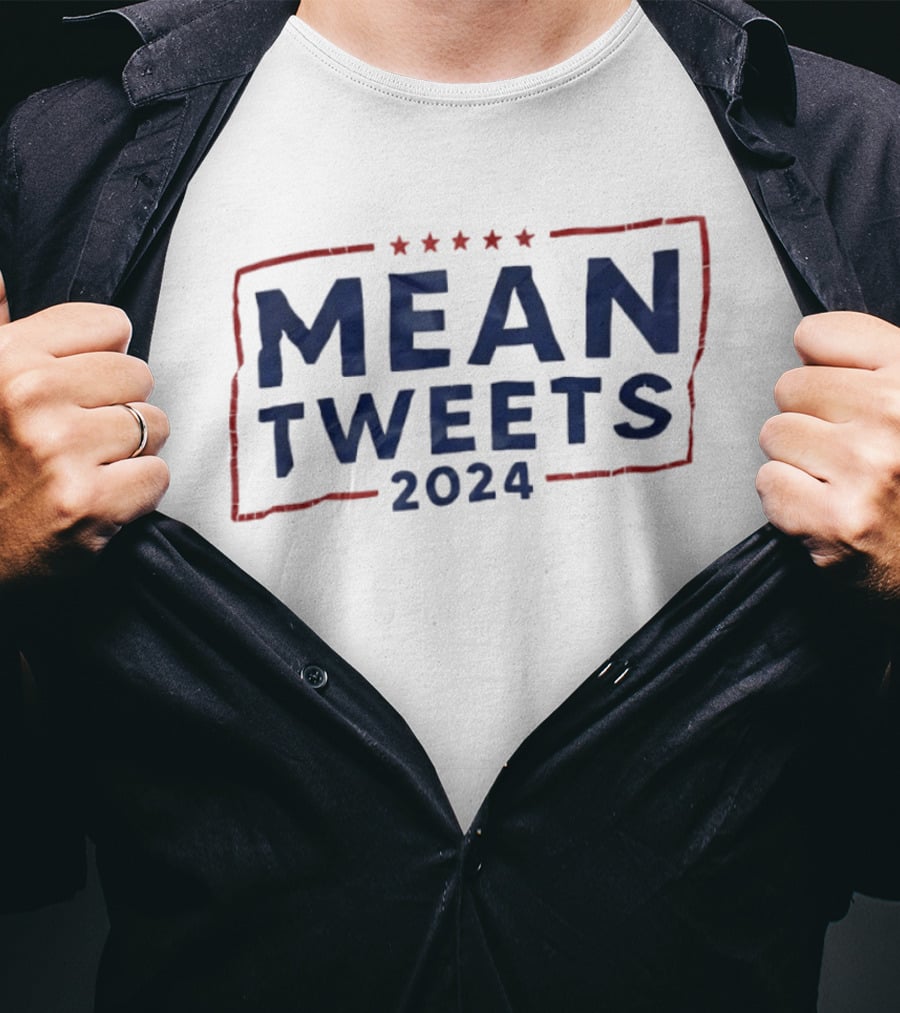 Mean Tweets 2024 Election Campaign Humor Political T-Shirt