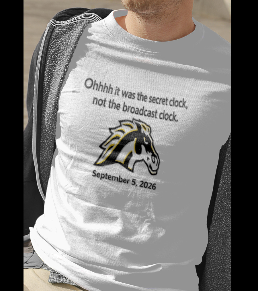 Ohhhh It Was The Secret Clock Not The Broadcast September 3 2026 Horse T-Shirt
