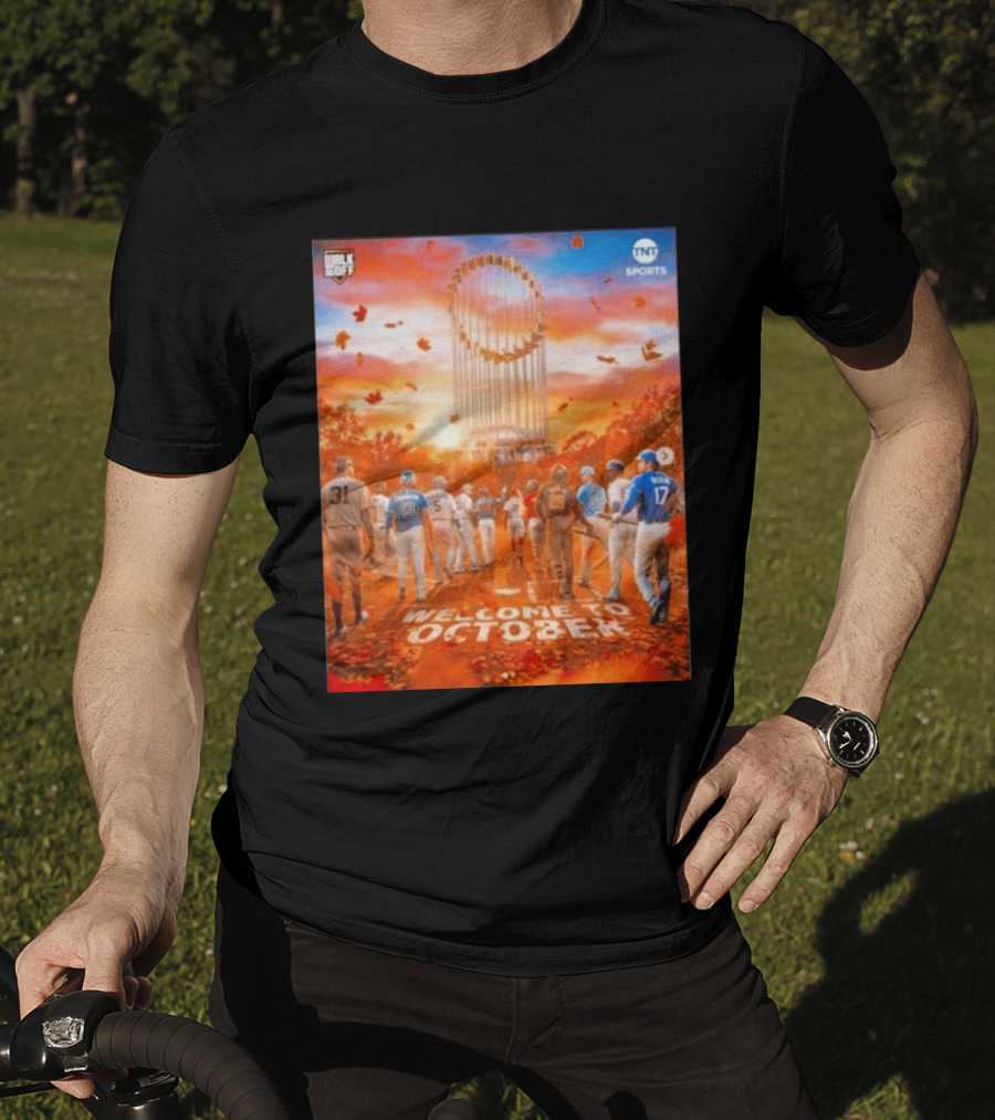 Welcome To October MLB Postseason Walk Off TNT Sports Baseball Journey T-Shirt