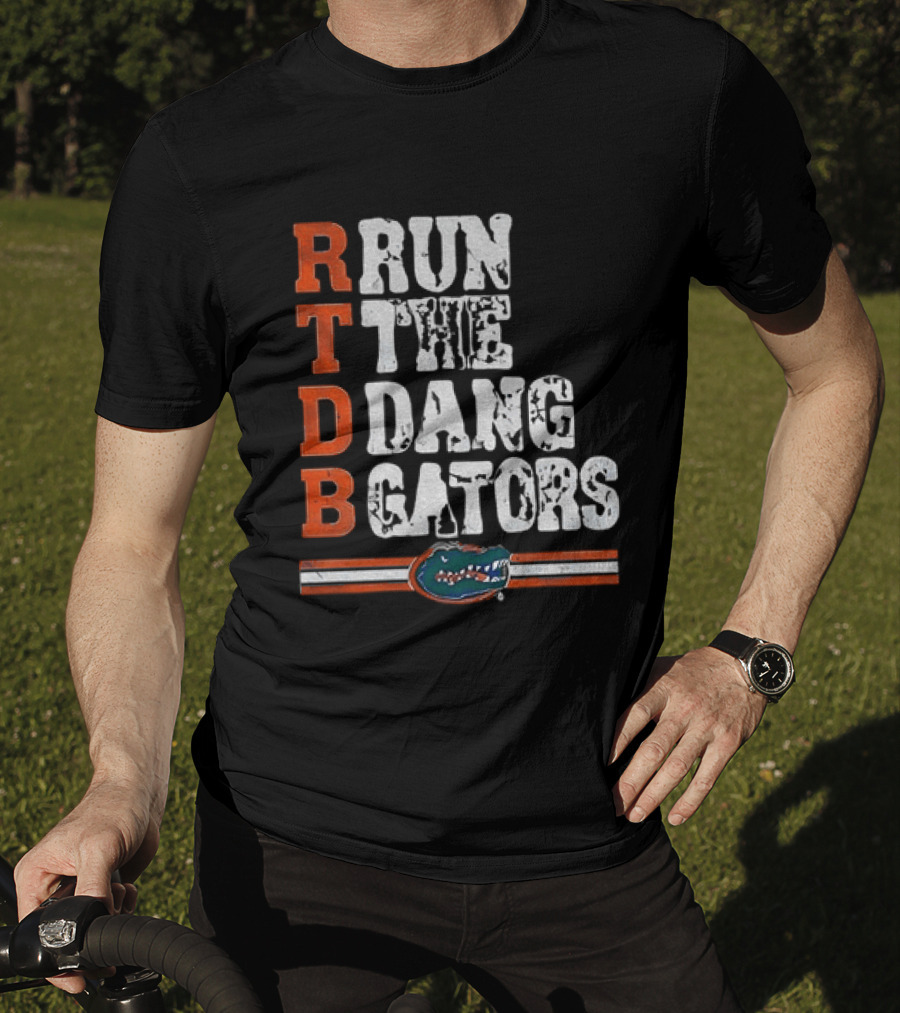 Florida Gators RTDB Run The Dang Gators Football T-Shirt