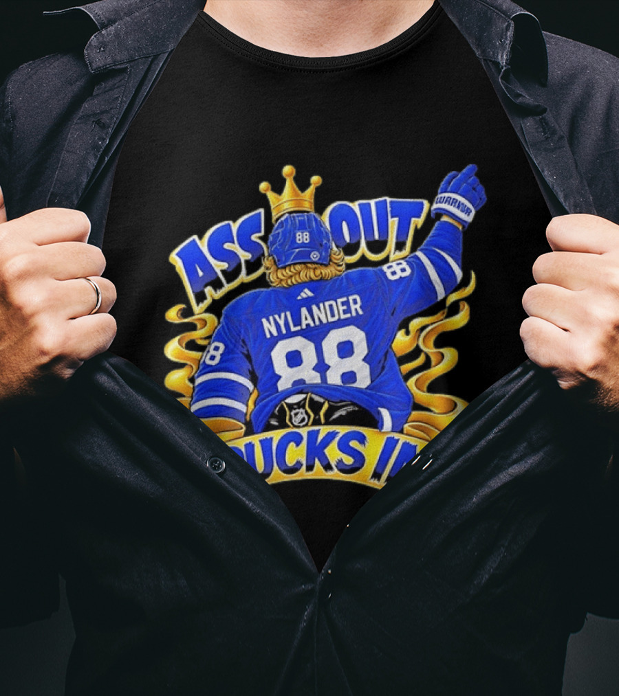 Ass Out Pucks In Nylander 88 Toronto Maple Leafs T-Shirt
