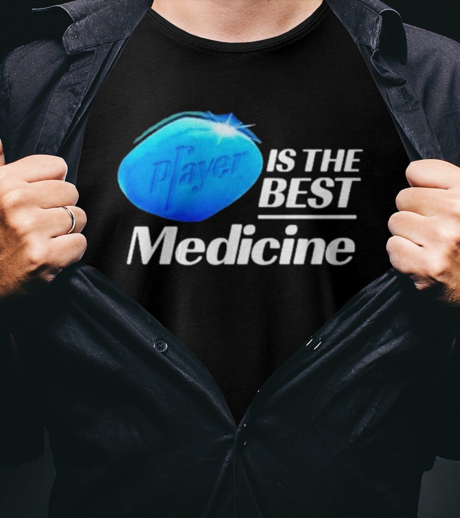 Player Is The Best Medicine Blue Pill Playful Variation T-Shirt