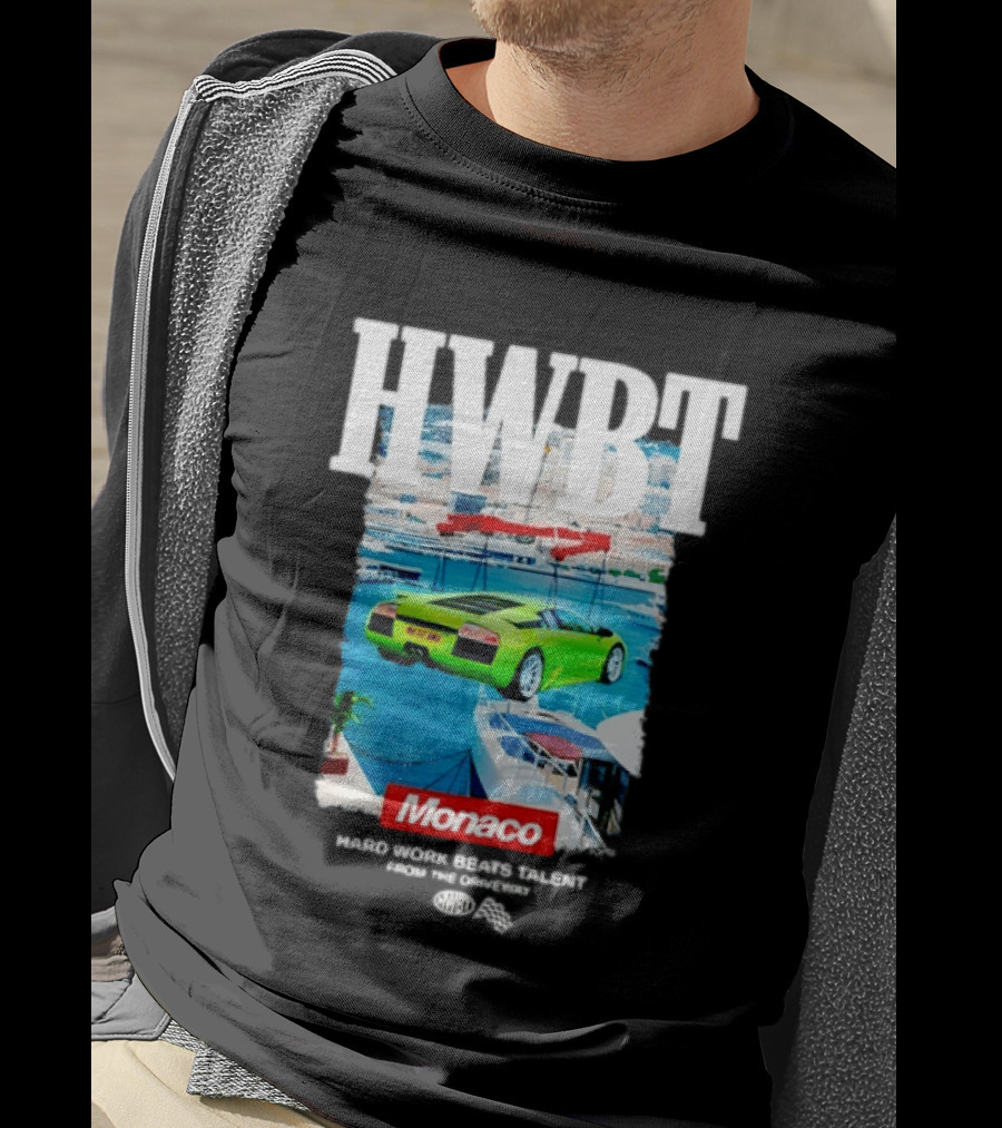 HWBT Hard Work Beats Talent Monaco Supercar Yacht Luxury Scene T-Shirt