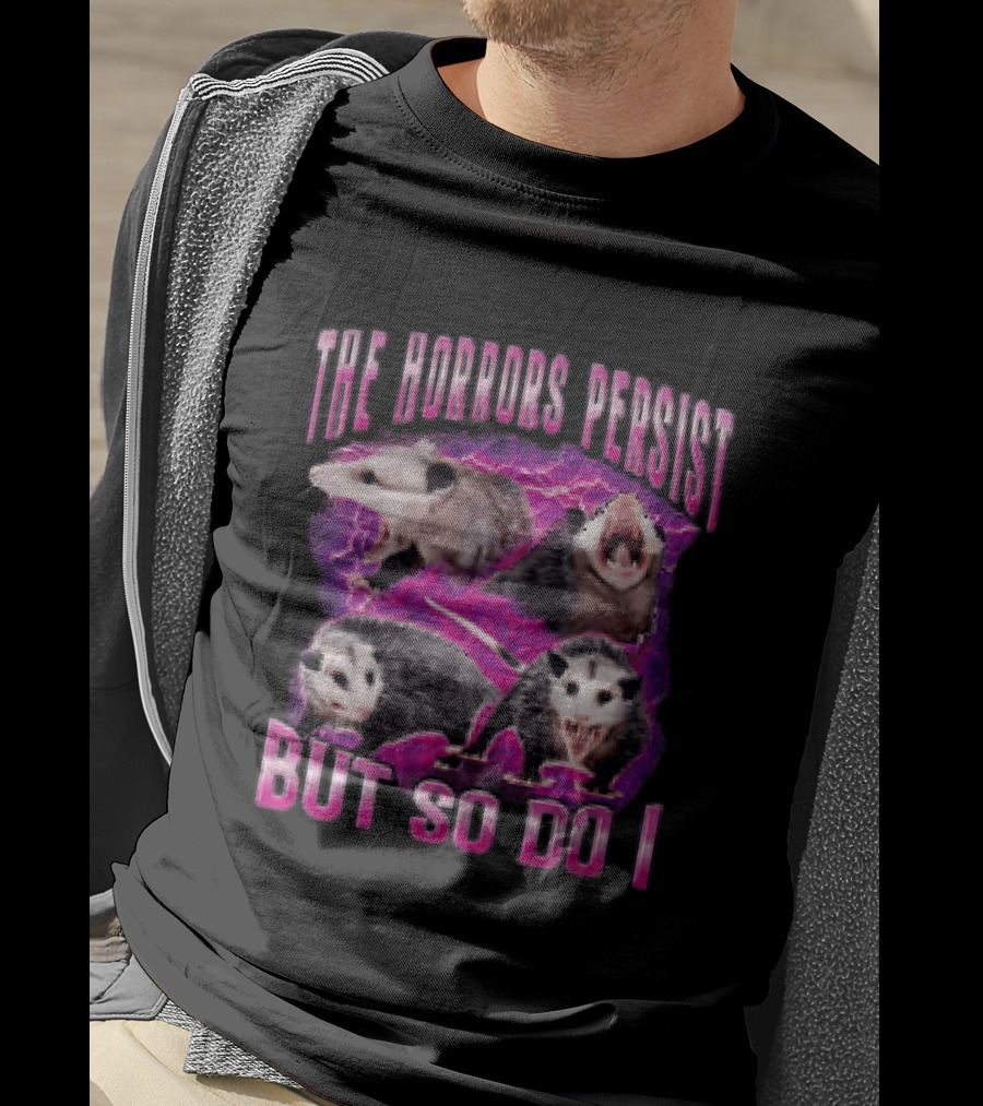 The Horrors Persist But So Do I Three Opossums Electric Pink Lightning T-Shirt