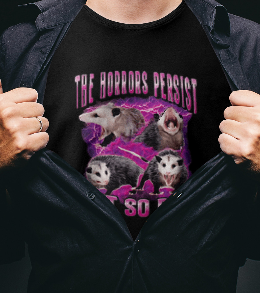 The Horrors Persist But So Do I Three Opossums Electric Pink Lightning T-Shirt