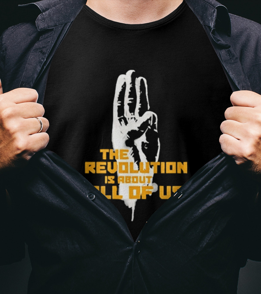 The Revolution Is About All Of Us Hunger Games Three Finger Salute T-Shirt