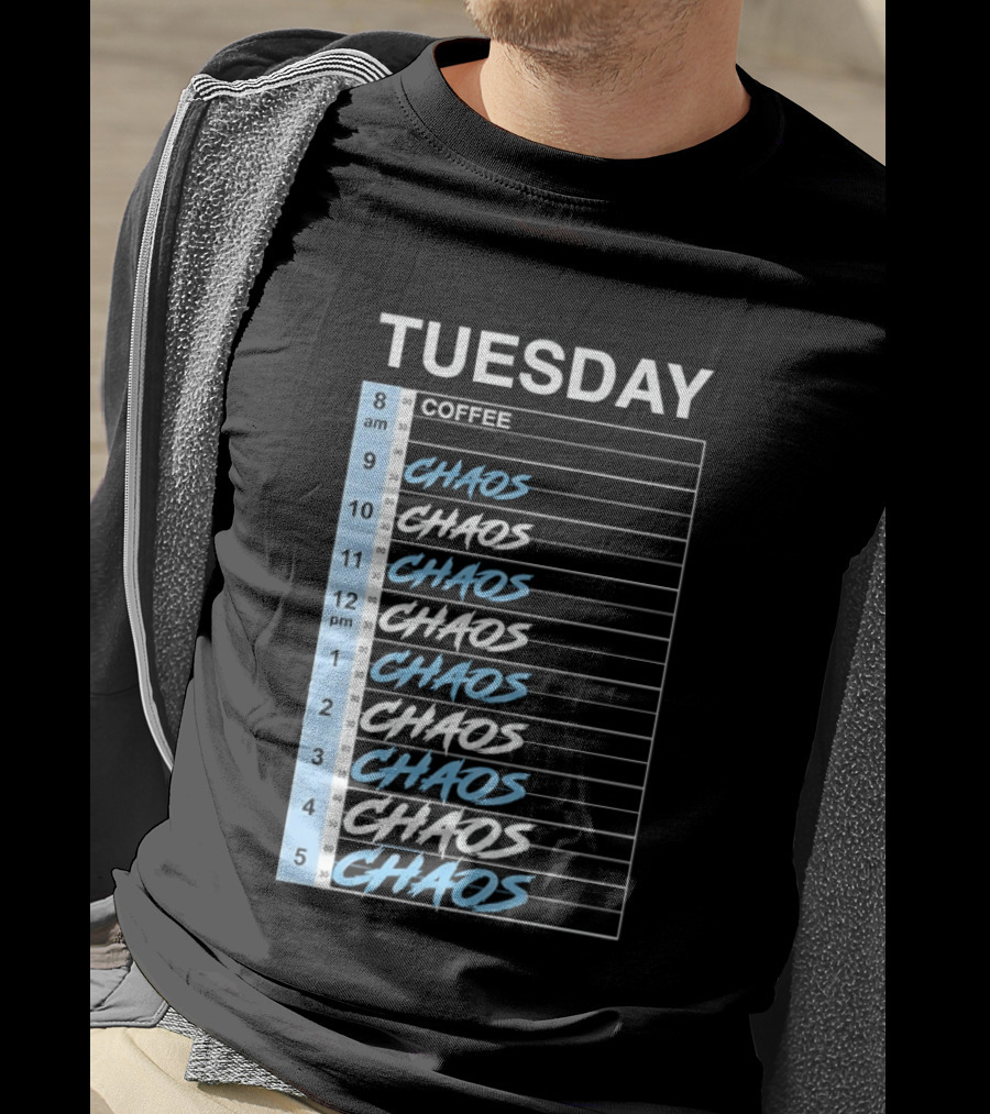 Tuesday Coffee Chaos Schedule Busy Day Planner T-Shirt