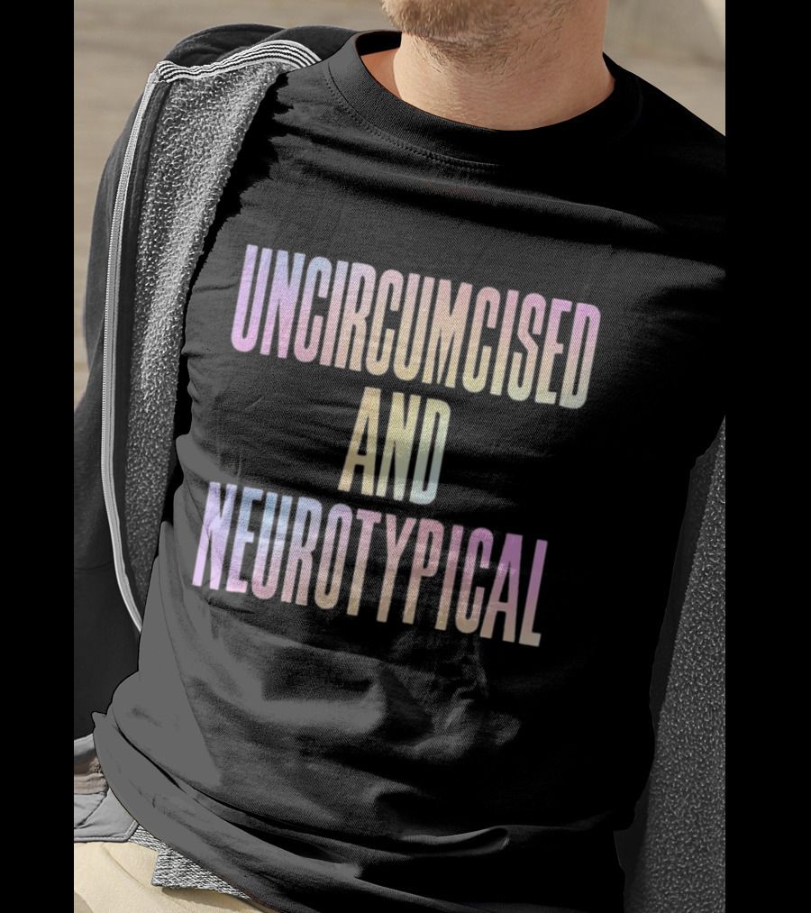 Uncircumcised And Neurotypical Pastel Gradient T-Shirt
