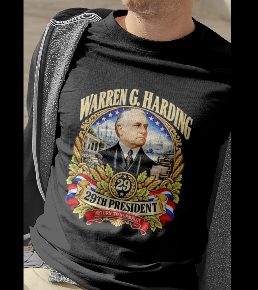 Warren G Harding 29th President Return To Normalcy American Patriotic T-Shirt