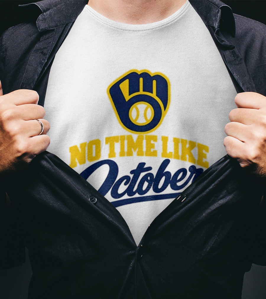 Milwaukee Brewers No Time Like October MLB Playoff Push Baseball Fan Gear T-Shirt