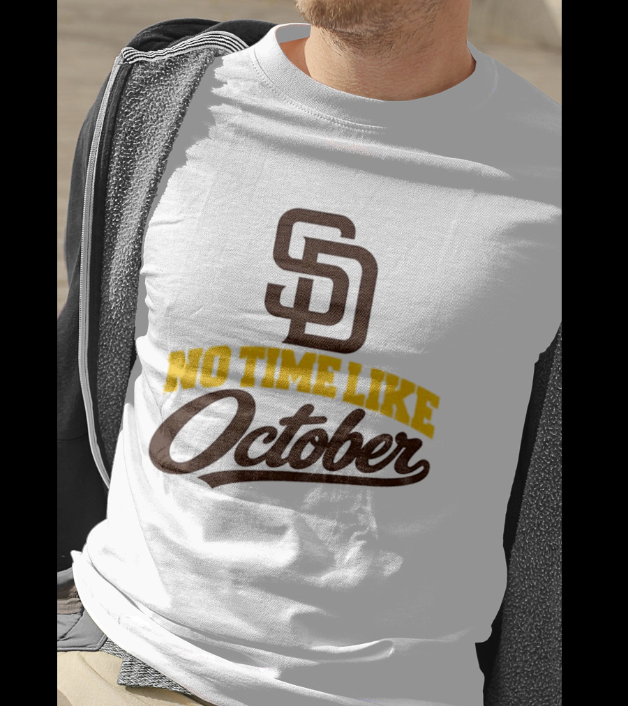 San Diego Padres No Time Like October MLB SD T-Shirt