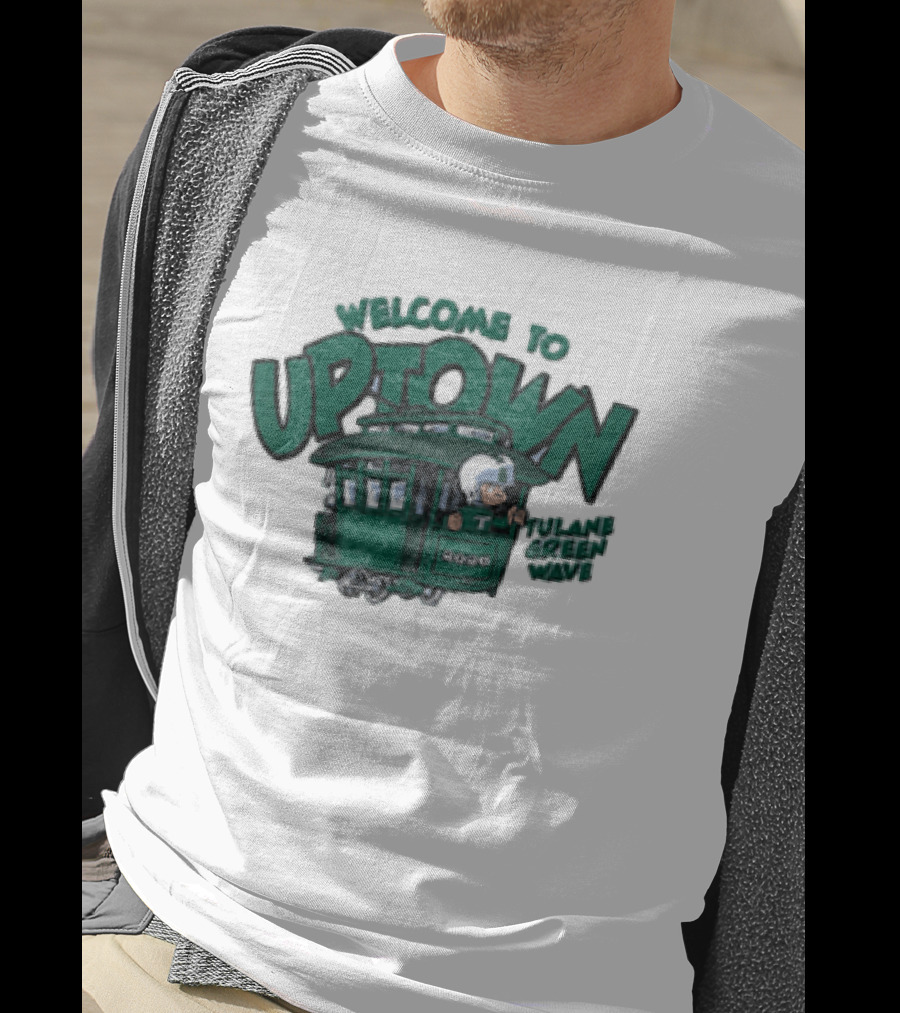 Welcome To Uptown Tulane Green Wave 2026 Streetcar T-Shirt