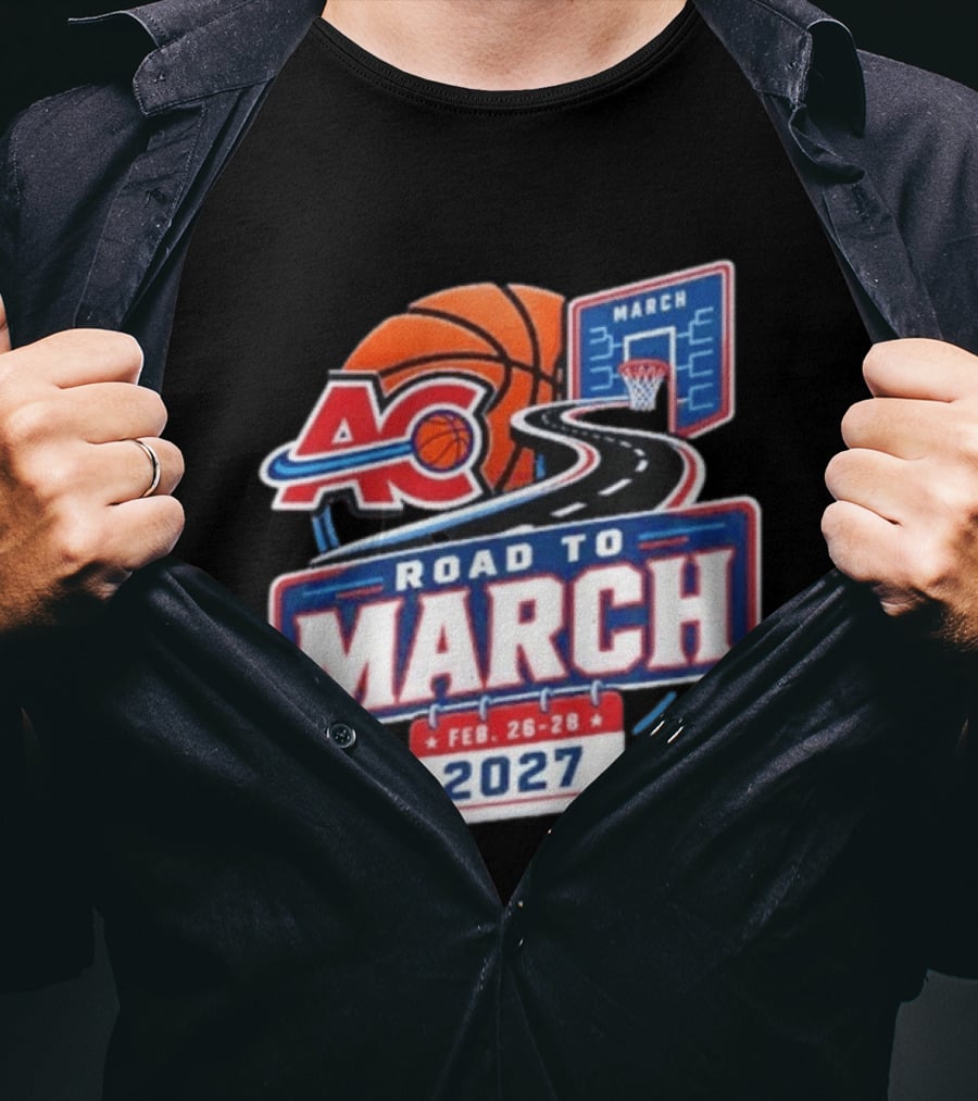 ACB Basketball Feb 26 28 Road To March 2027 T-Shirt